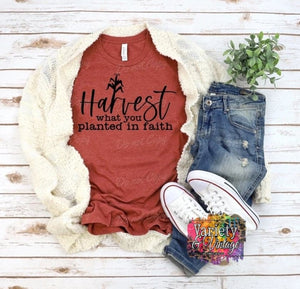 Harvest What You Planted in Faith Graphic Tee